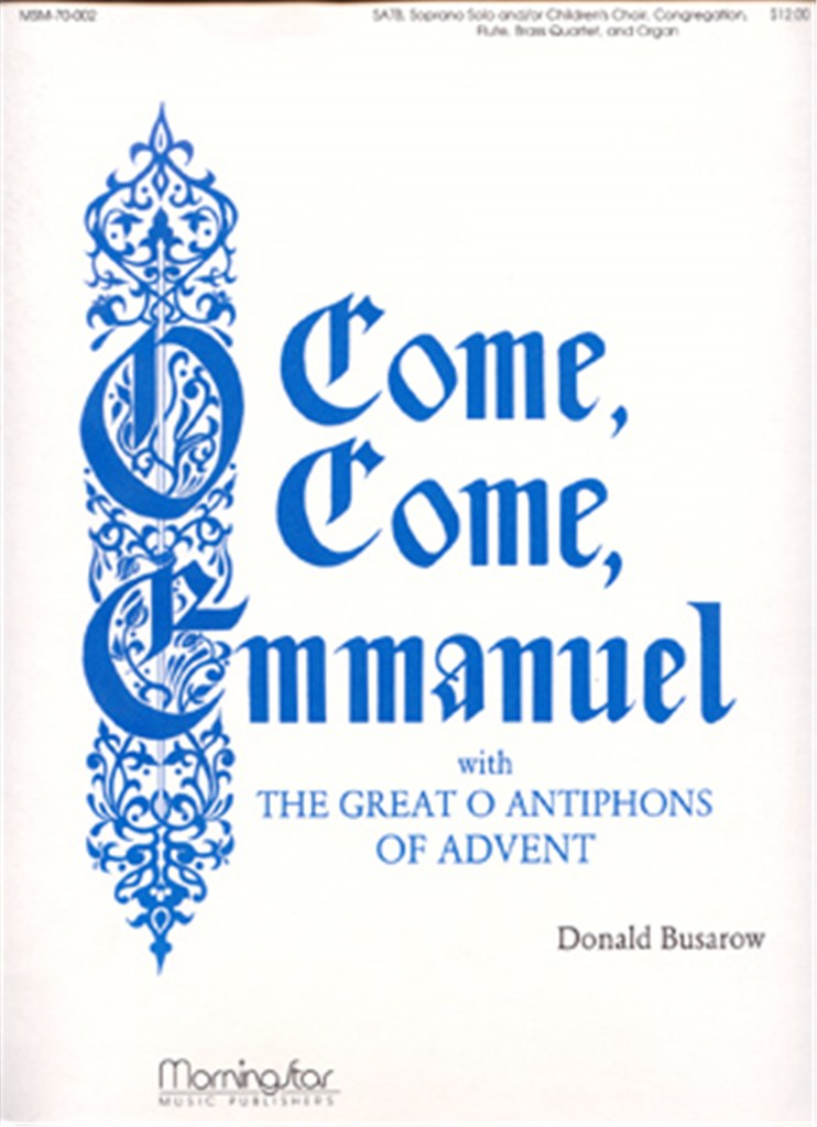 Great Antiphons of Advent O Come, O Come, Emmanuel